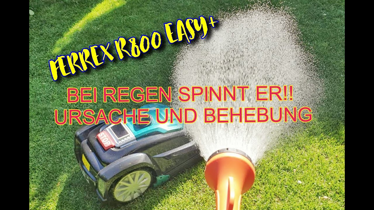 FERREX R800EASY+ Mähroboter spinnt bei Regen!!! Suche und behebe den Fehler
