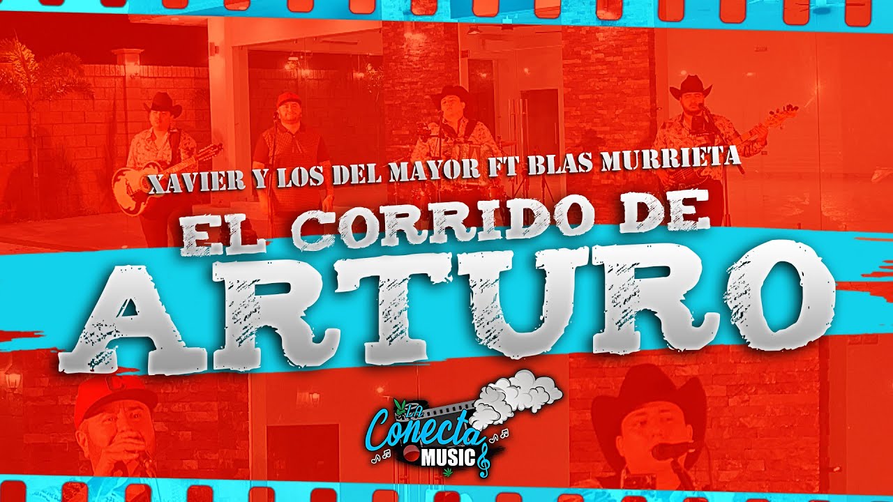 Xavier Y Los Del Mayor Ft. Blas Murrieta - El Corrido De Arturo (EN VIVO 2023)