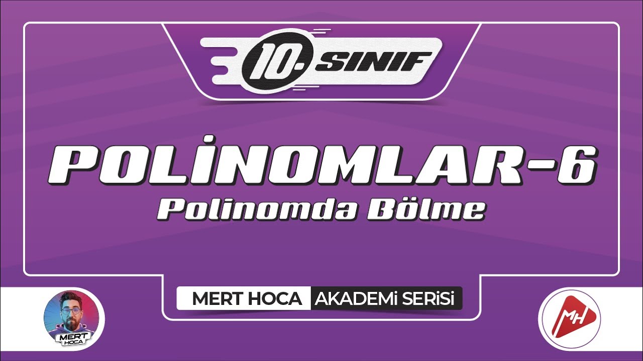 Polinomlar-6 | Polinomda Bölme | 10.Sınıf Konu Anlatımı | Akademi Serisi