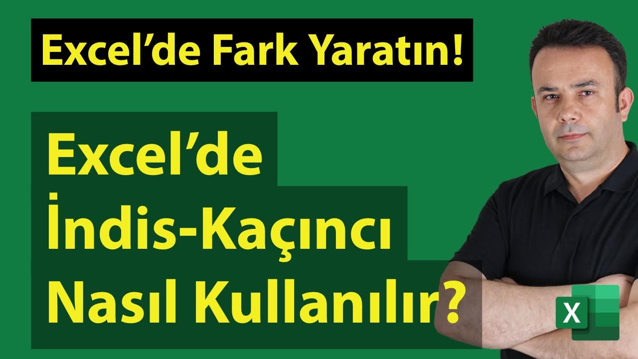 Excel İndis ve Kaçıncı işlevlerinin kullanımı 