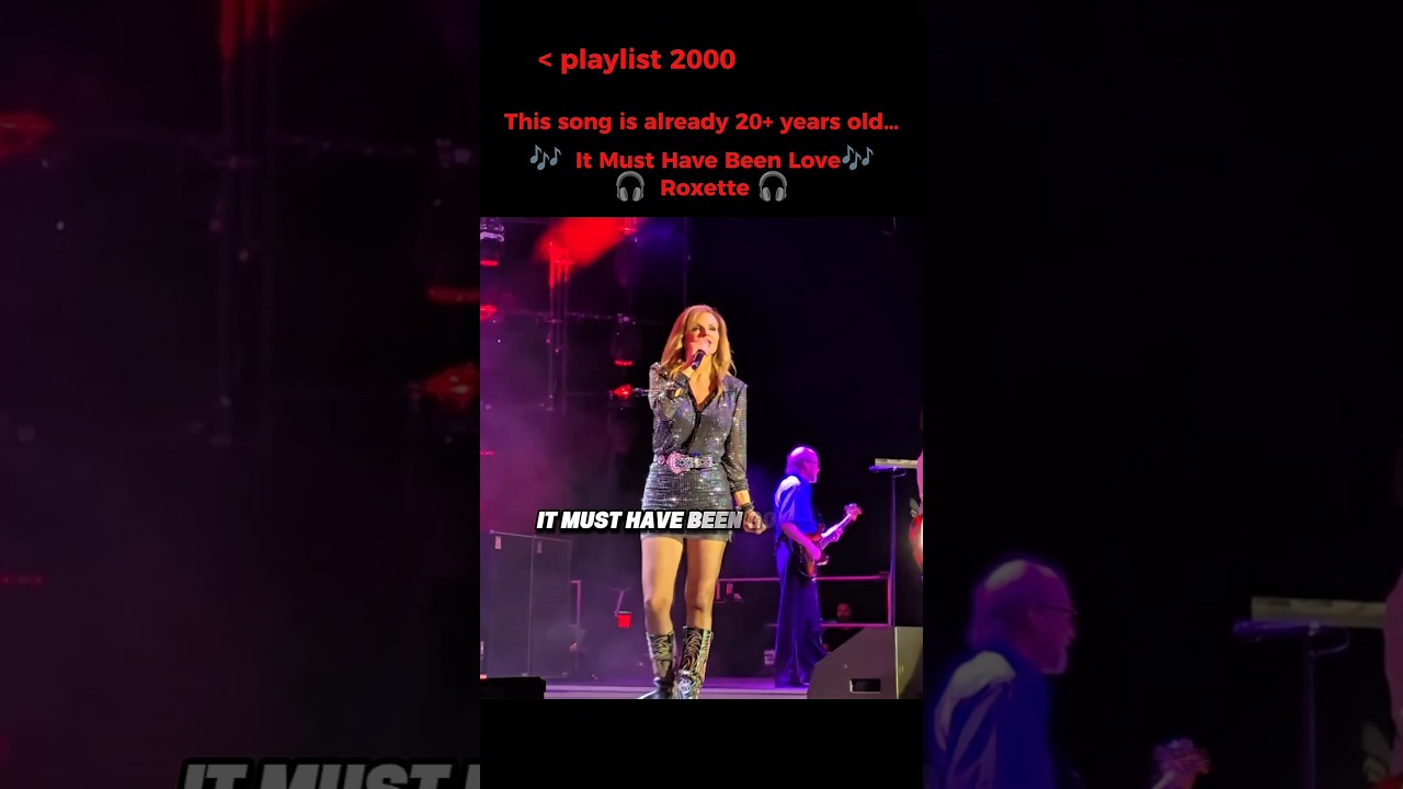 Roxette - It Must Have Been Love