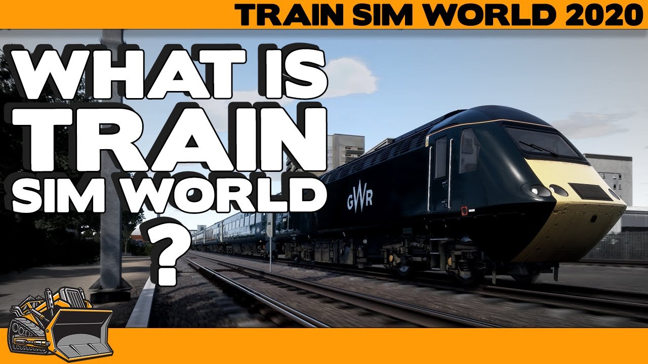 What is Train Sim World 2020?