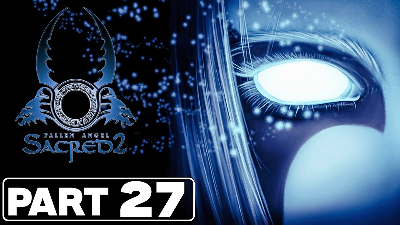 Sacred 2 | Seraphim | Part 27 - Abishai | No Commentary