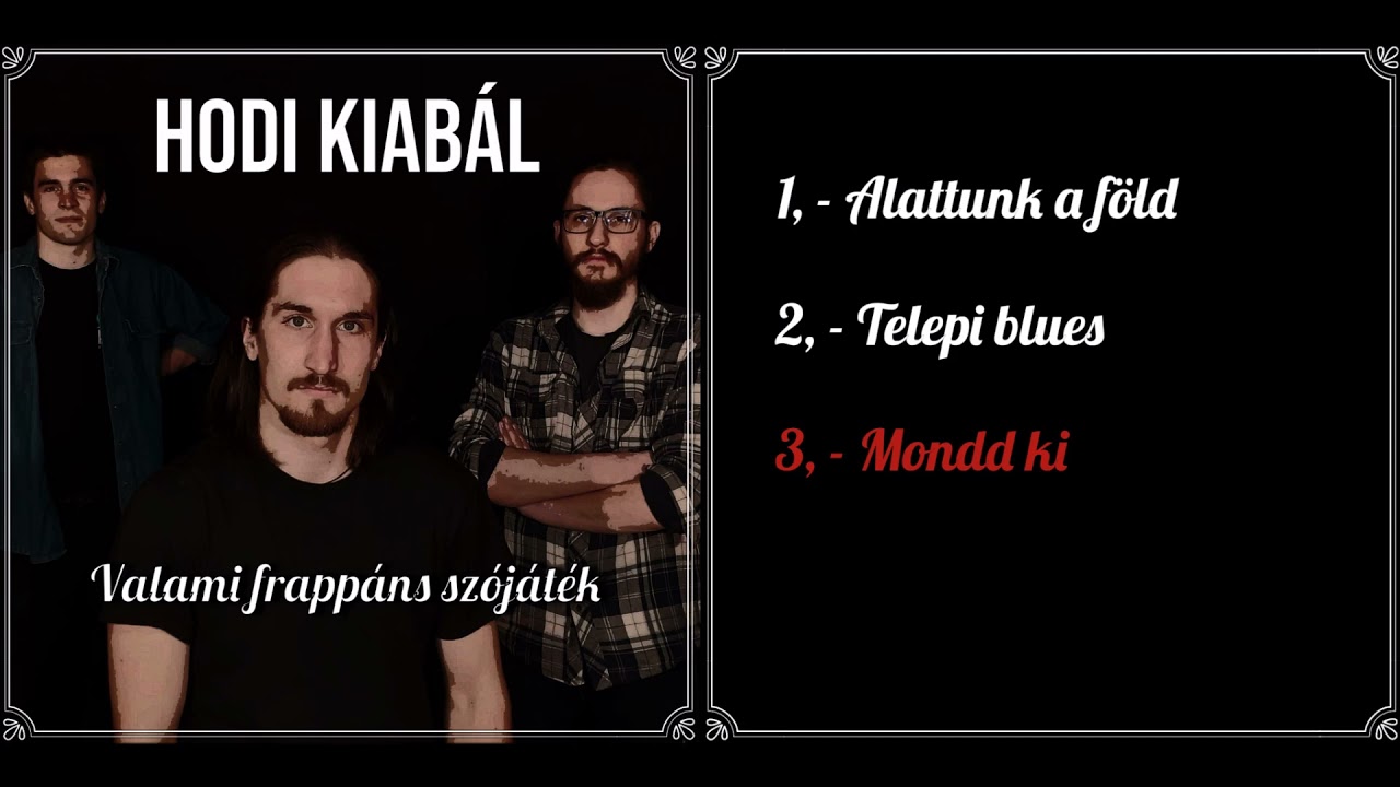 Hodi Kiab&aacute;l - Mondd ki (Album version)