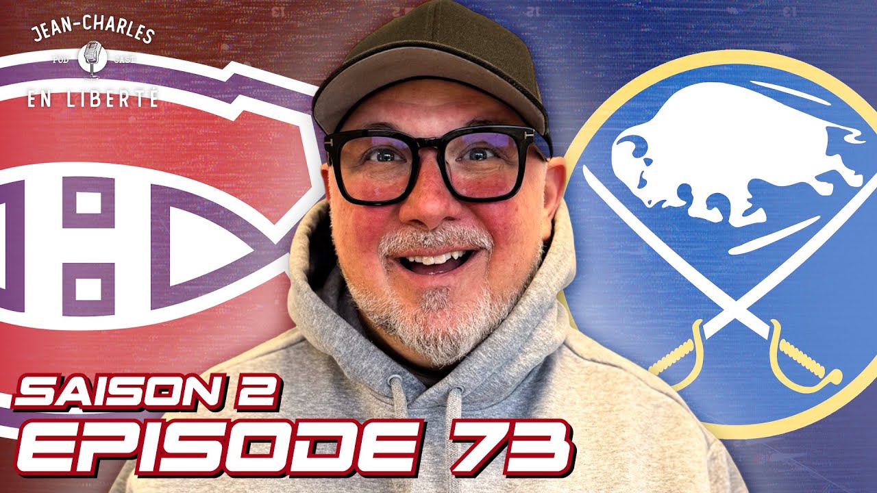S02 ÉP73 - Énorme jeudi entre le Canadien et les Sabres