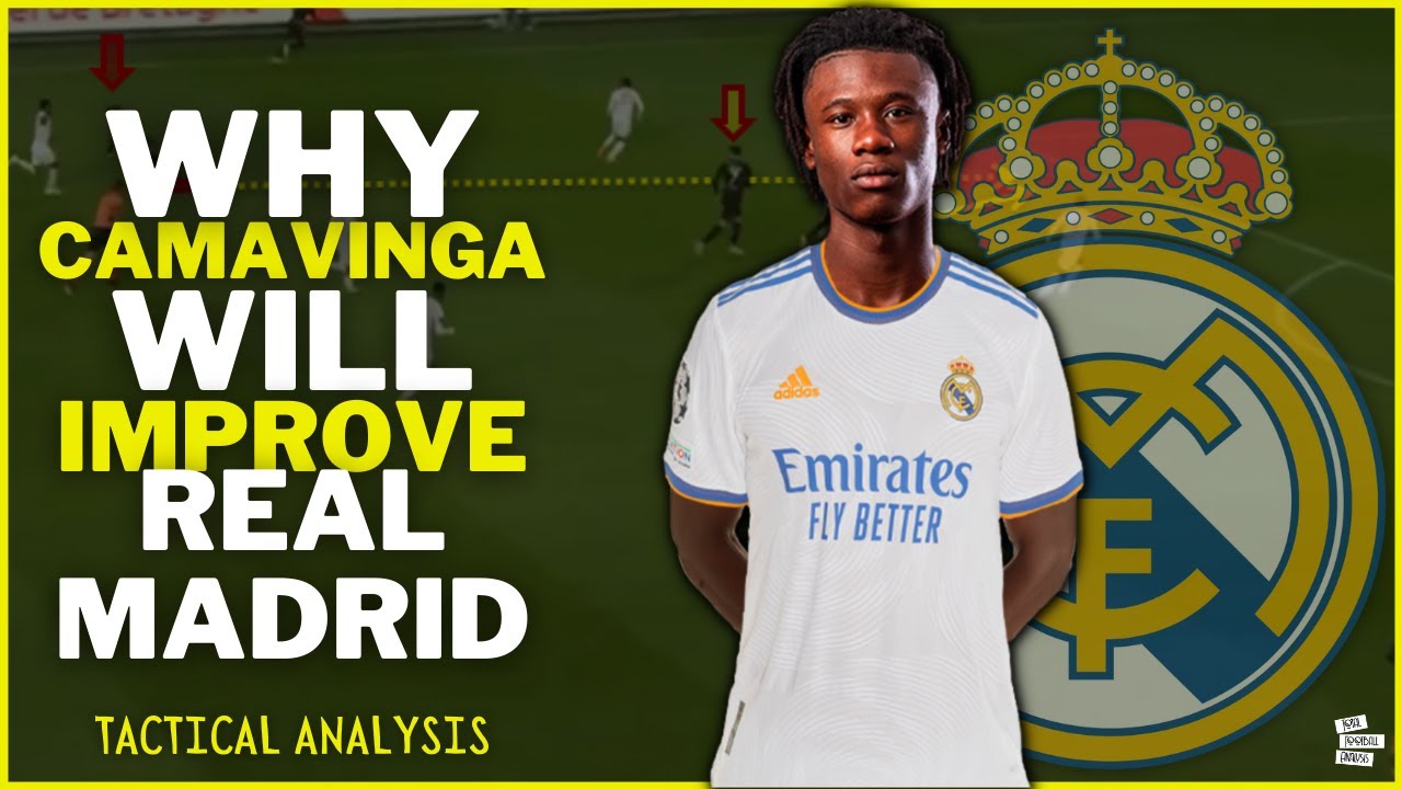 Why Camavinga Will Improve Real Madrid | Tactical Analysis & Scout Report