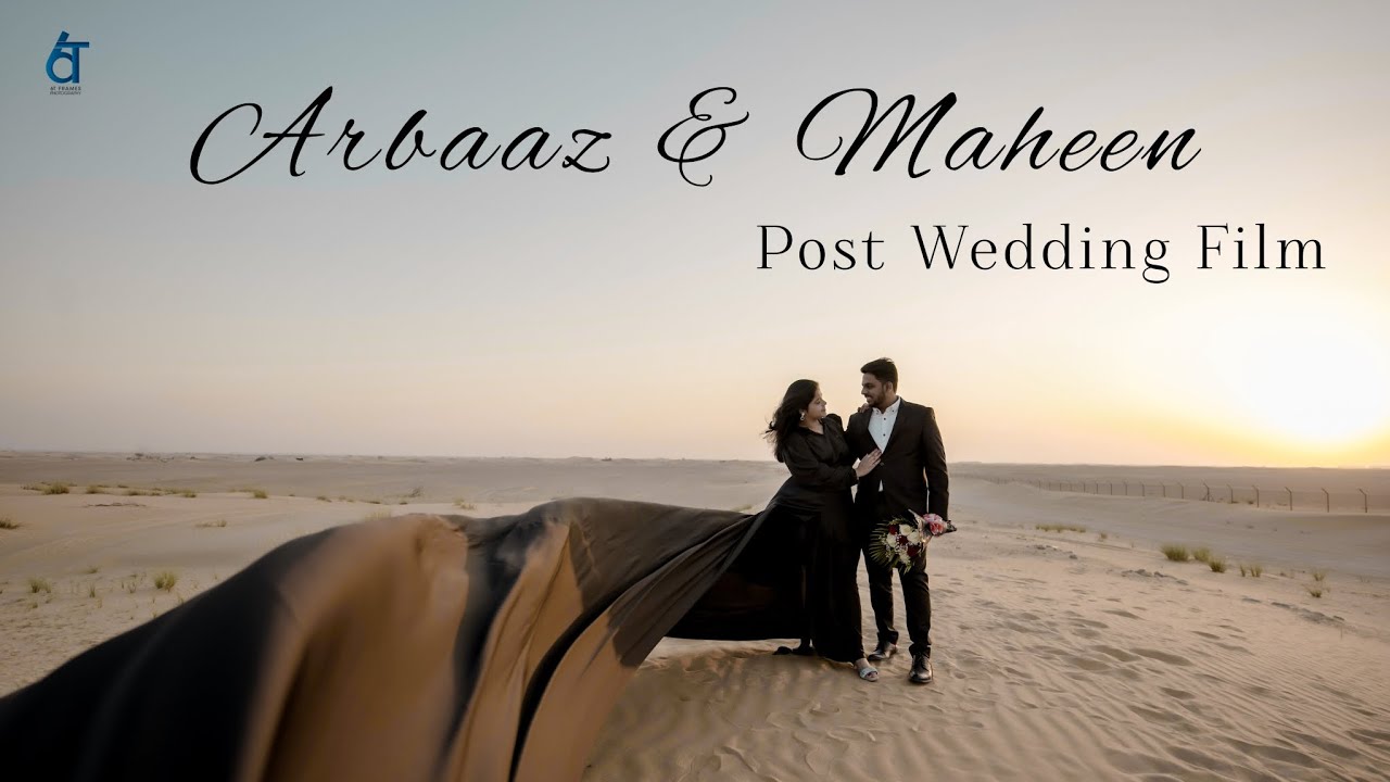 Post Wedding Film - Dubai | Arbaaz + Maheen | Mahiye Jinna Sohna - Darshan Raval | Cinematic Video |