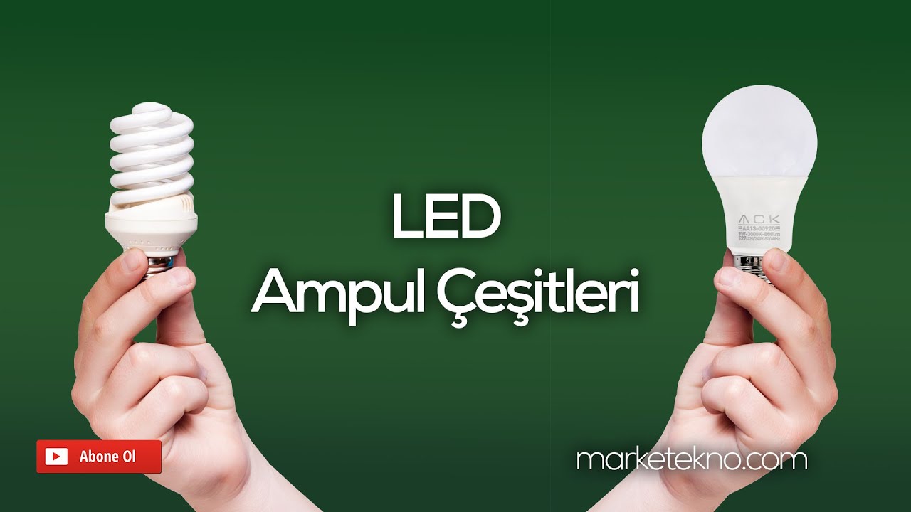LED Ampul &Ccedil;eşitlerini İnceledik I 3000K-4000K-6500K