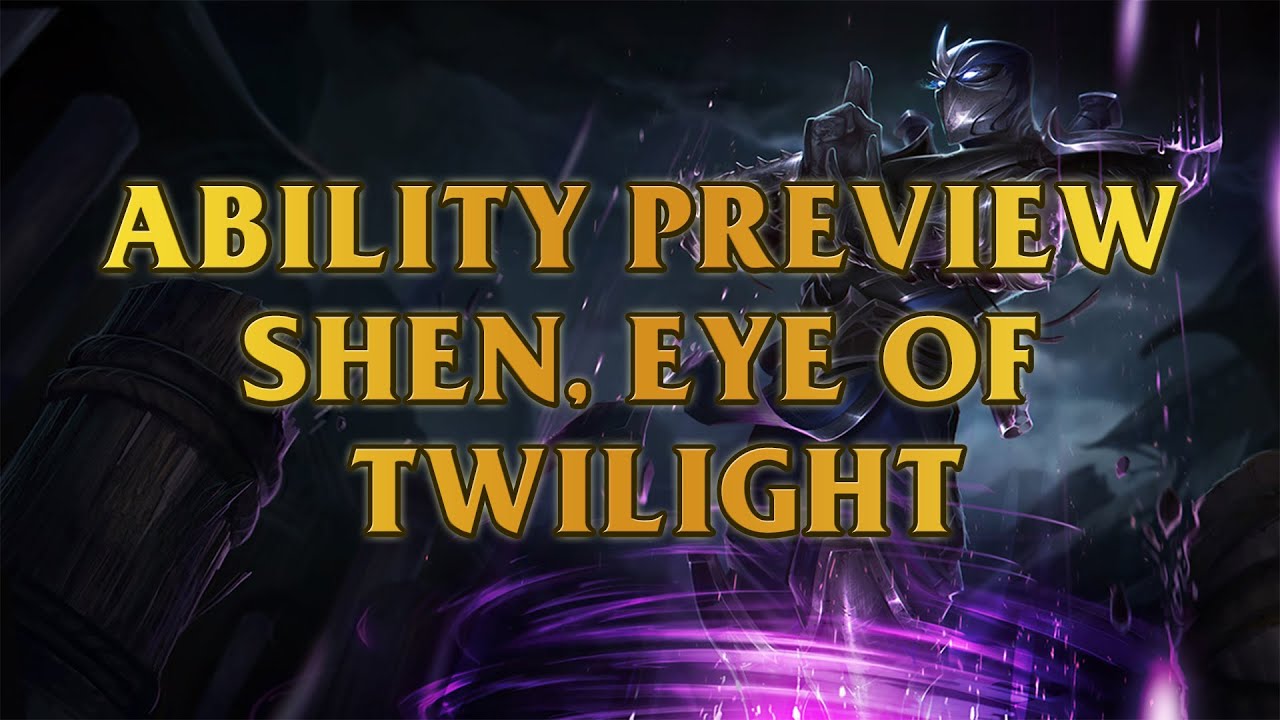 Shen, Eye Of Twilight Ability Preview