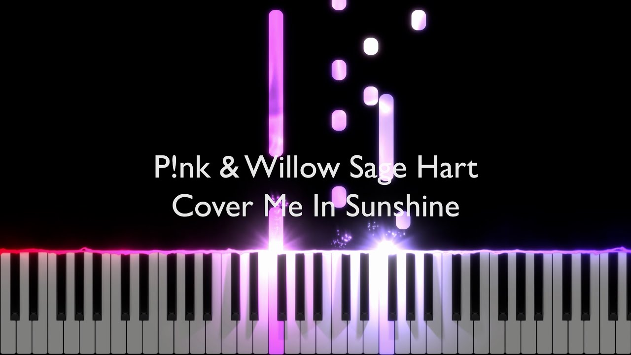 P!nk & Willow Sage Hart - Cover Me In Sunshine | Piano Cover + Sheet Music
