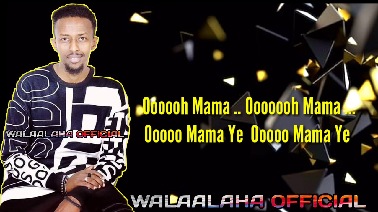 AWALE-AADAN HEES_CUSUB |MAMA|2019 Lyrics.