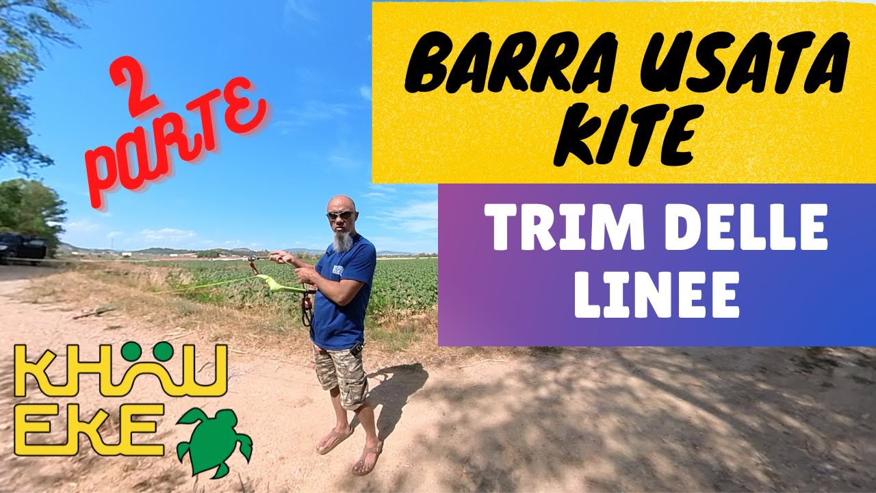 BARRA USATA KITE TRIM DEI CAVI (2 PARTE)