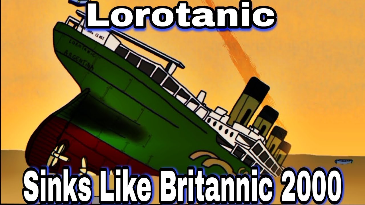 Lorotanic sink like Britannic Flipaclip full animation.