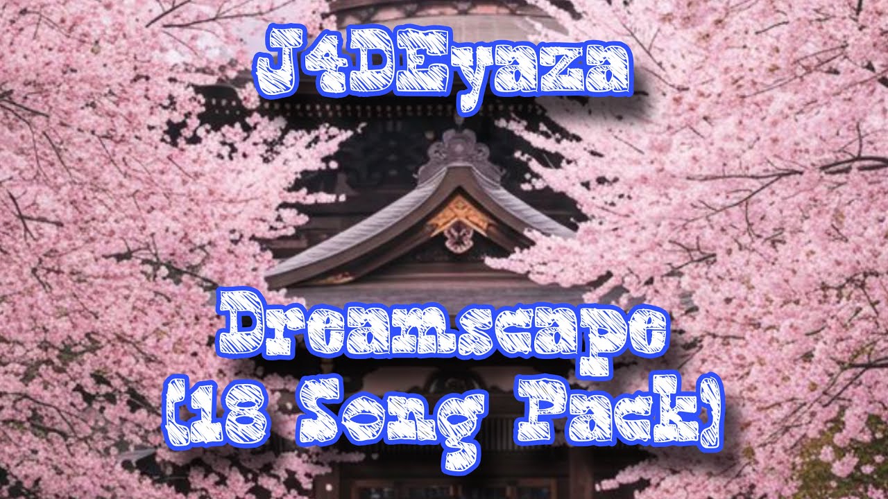 J4DEyaza - Dreamscape | 18 SONG PACK | EDM RECOMMENDATION #10