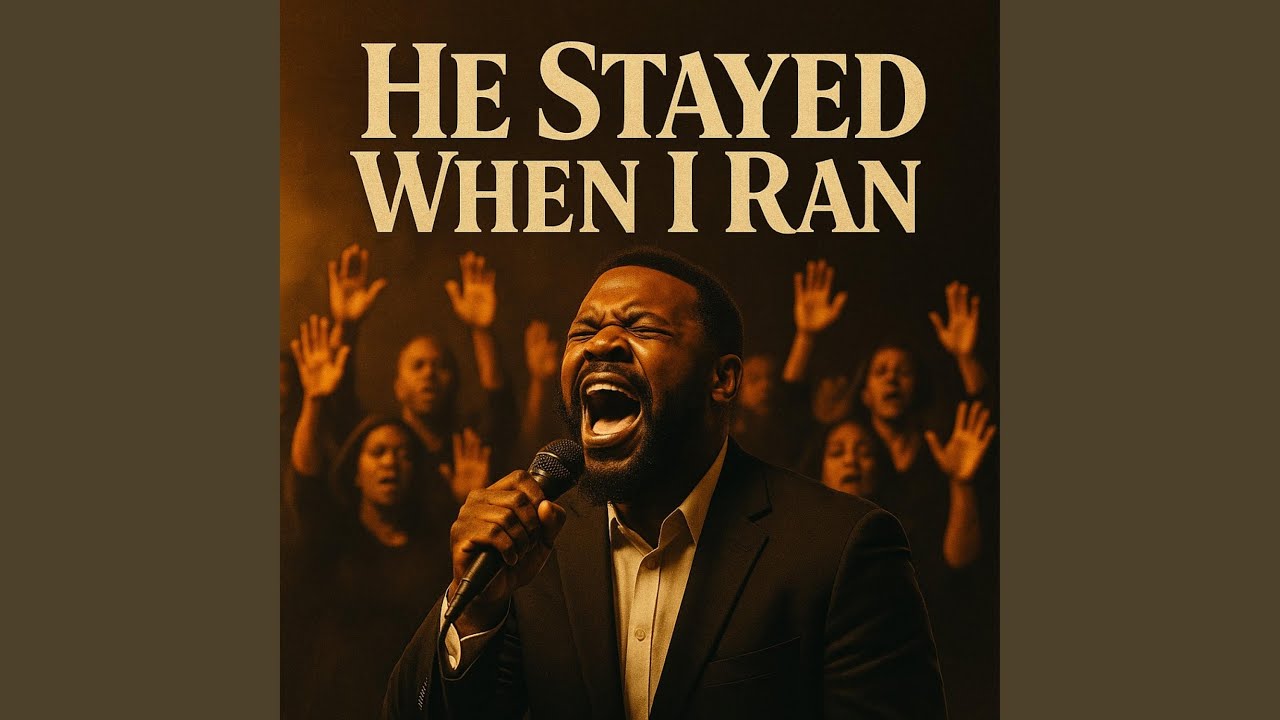 He Stayed When I Ran