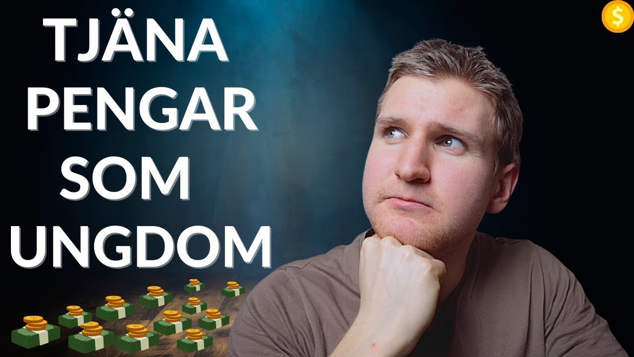 Tj&auml;na Pengar Som Ungdom 2024 (G&Ouml;R DETTA NU)
