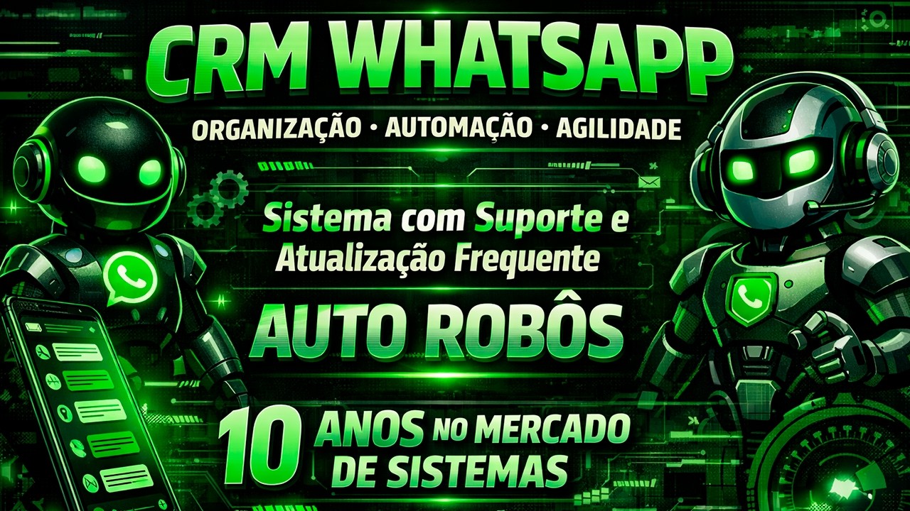 CRM para WhatsApp: Sistema Completo com Automação e Robôs de Atendimento Vários WhatsApp em uma tela