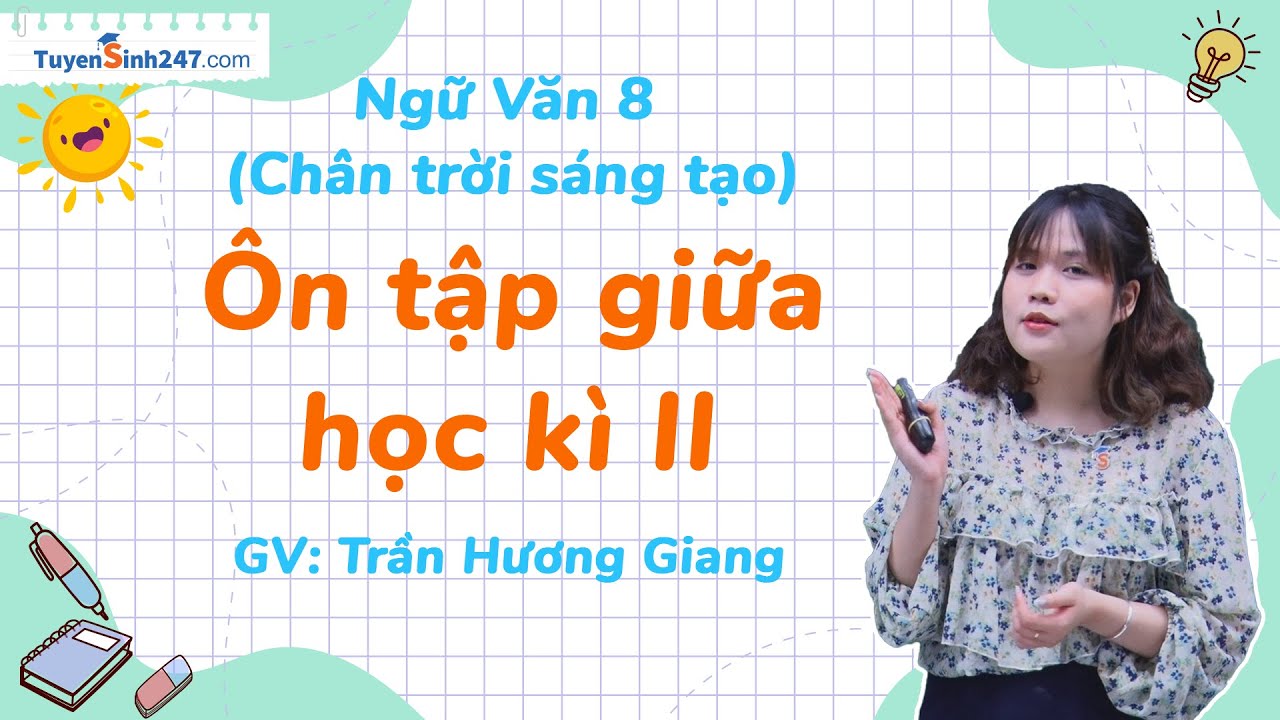 Ôn tập giữa kì II | Ngữ Văn 8 (Chân trời sáng tạo) | GV: Trần Hương Giang