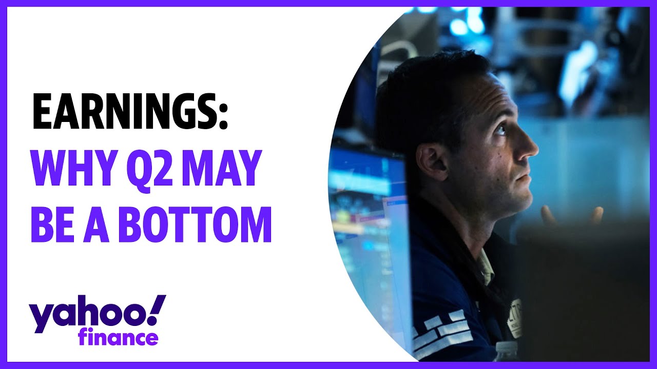 Earnings: Why Q2 may be a bottom