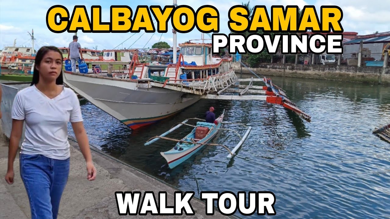 CALBAYOG SAMAR PROVINCE | WALK TOUR |  PHILIPPINES🇵🇭