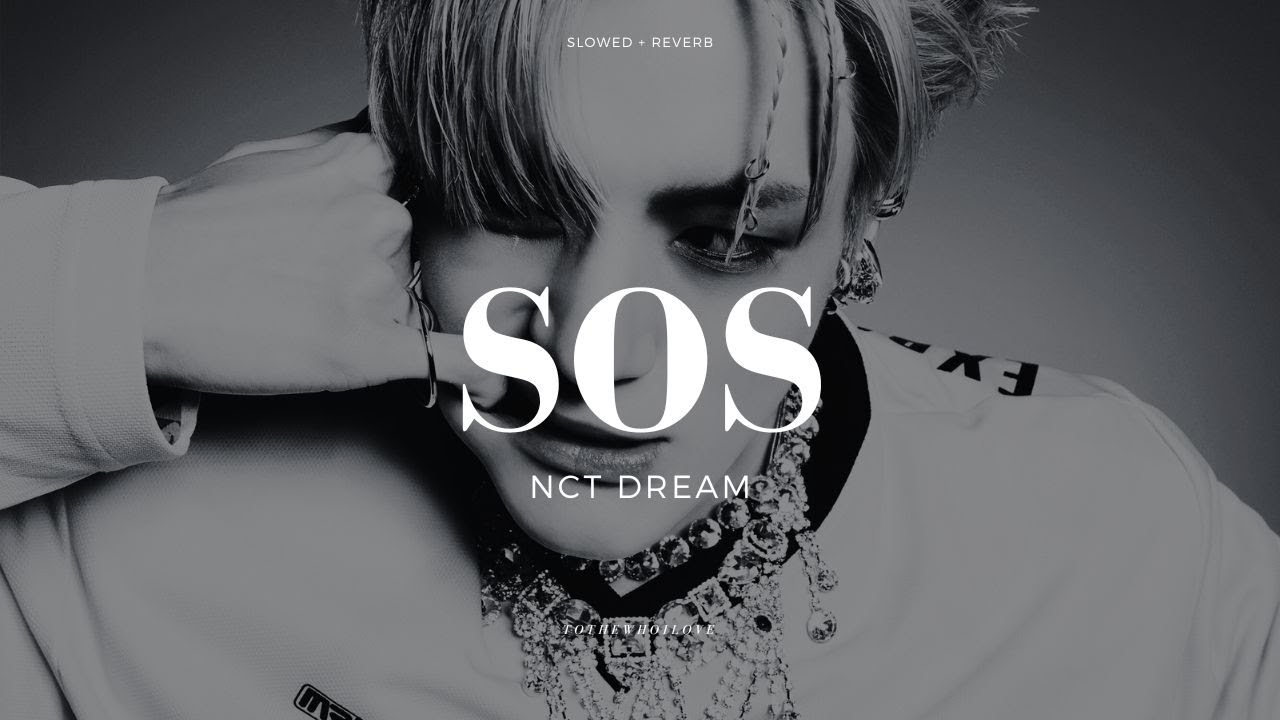 SOS by NCT DREAM (엔시티 드림) // slowed+reverb