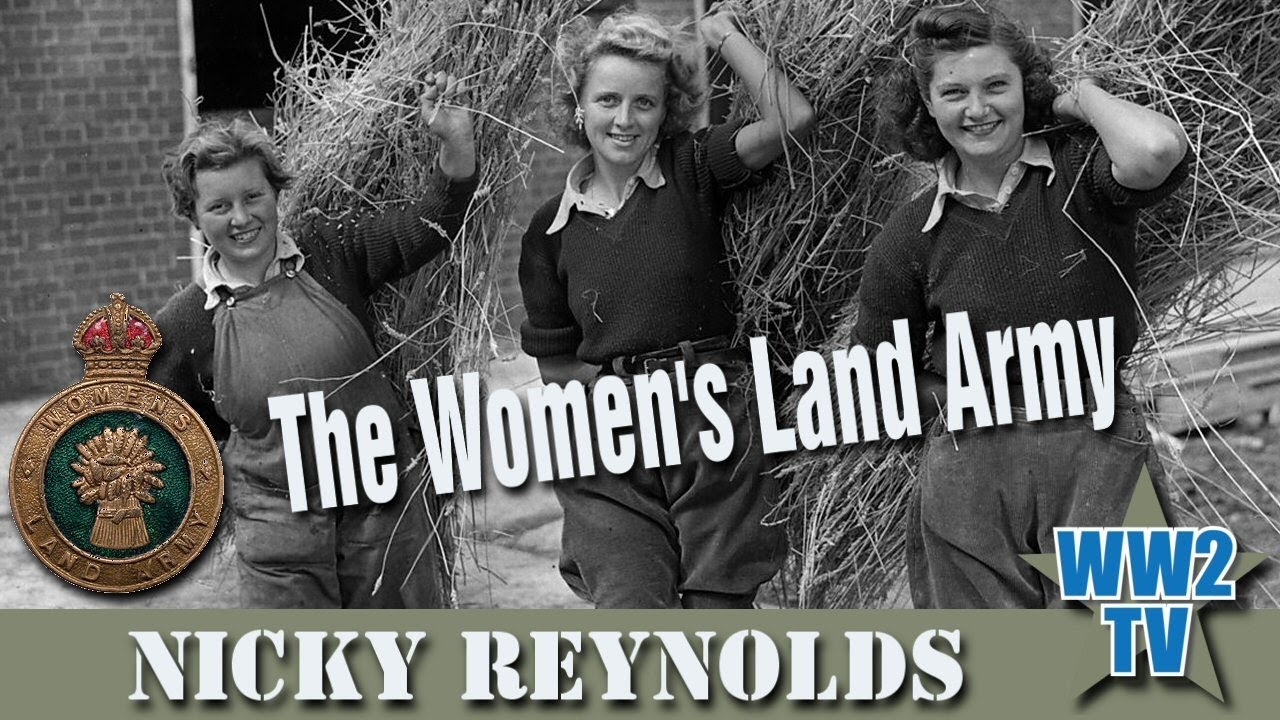 The Women's Land Army - Feeding Great Britain in WW2