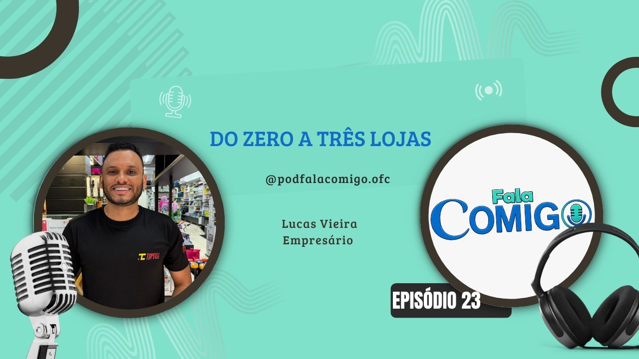 DO ZERO A  TRÊS LOJAS:  LUCAS VIEIRA EP #023