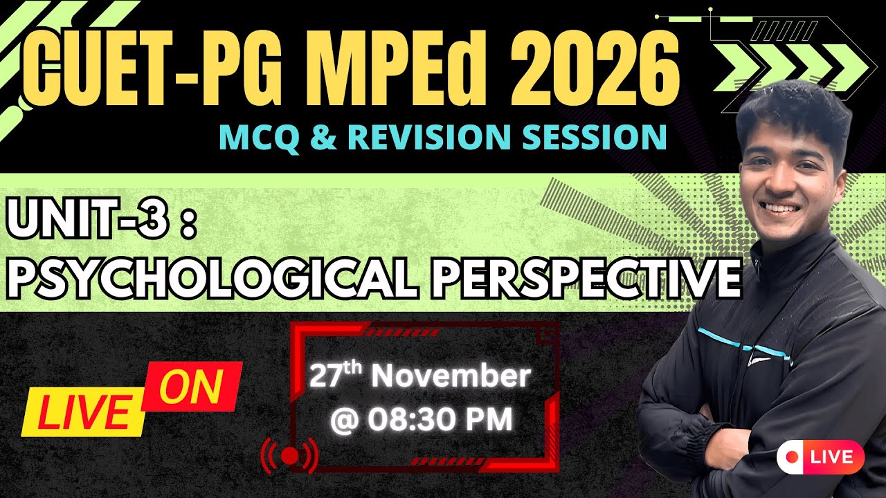 Unit -3 'Psychological Perspective' CUET-PG MPEd (COQP18) 2026 | LNIPE DU BHU