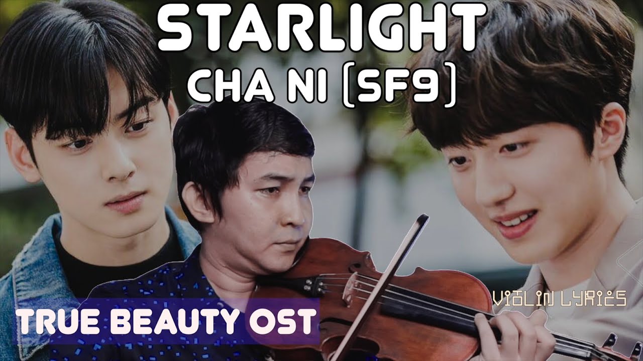 STARLIGHT (그리움) - CHA NI (찬희) SF9 [TRUE BEAUTY OST PART 5] VIOLIN COVER & LYRICS by FADLI