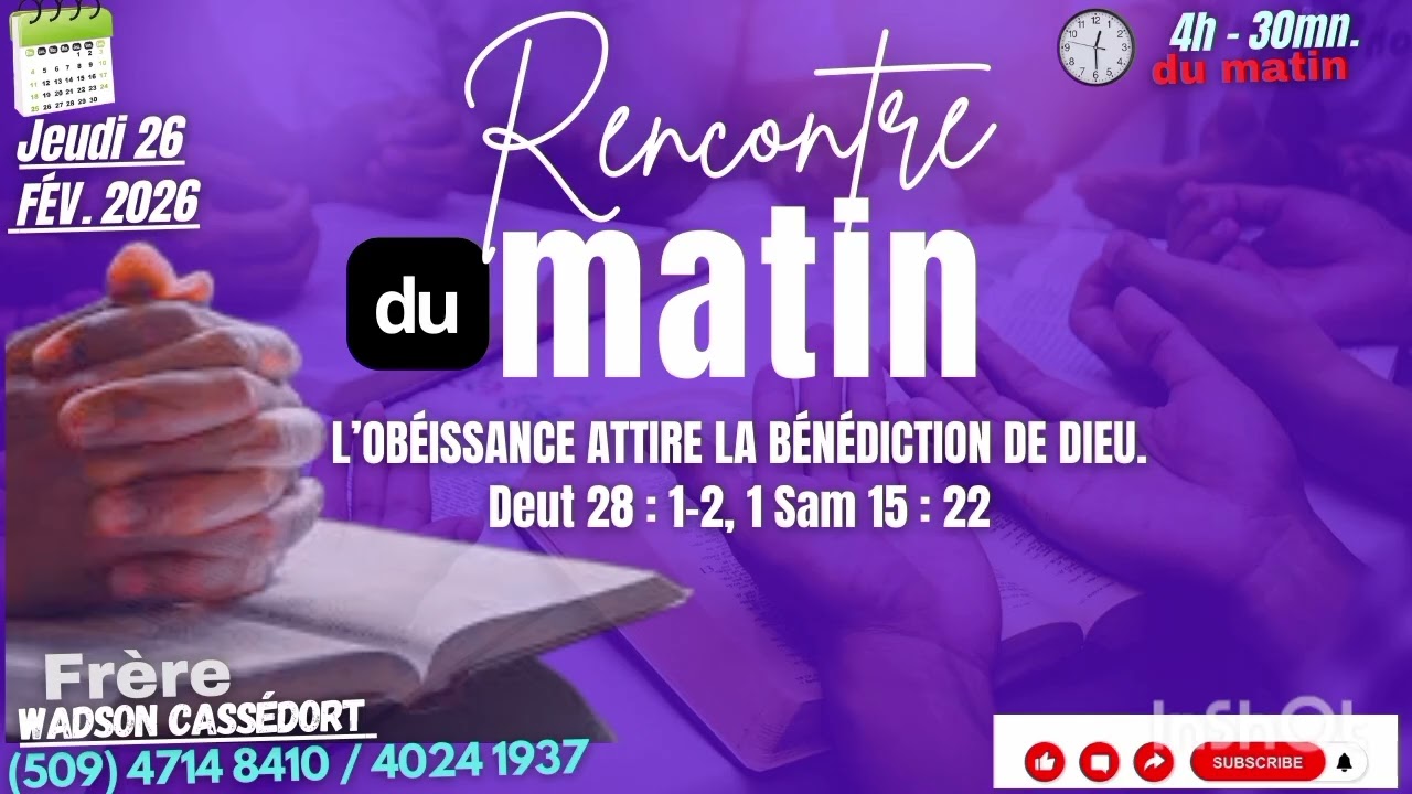 L'OBÉISSANCE ATTIRE LA BÉNÉDICTION DE DIEU / RENCONTRE DU MATIN / JEUDI 26 FÉVRIER 2026 