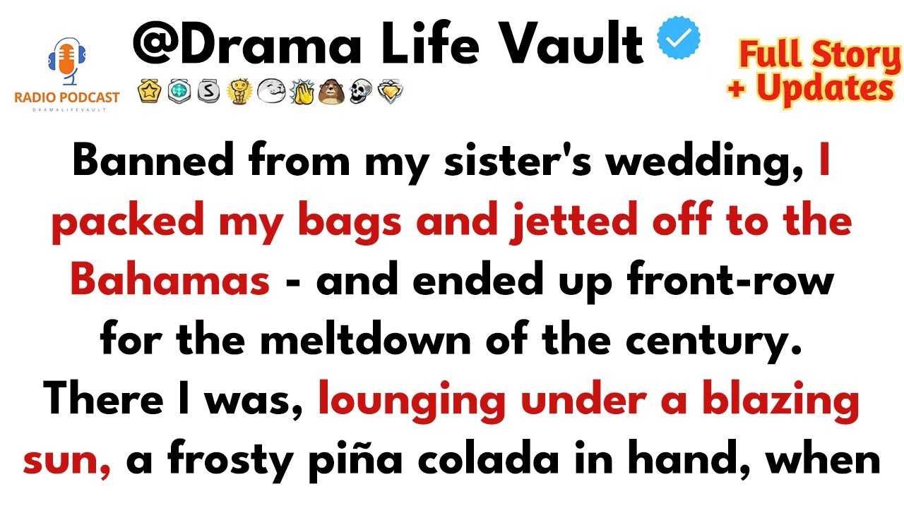 Banned from my sister’s wedding, I packed my bags and jetted off to the Bahamas |reddit family drama