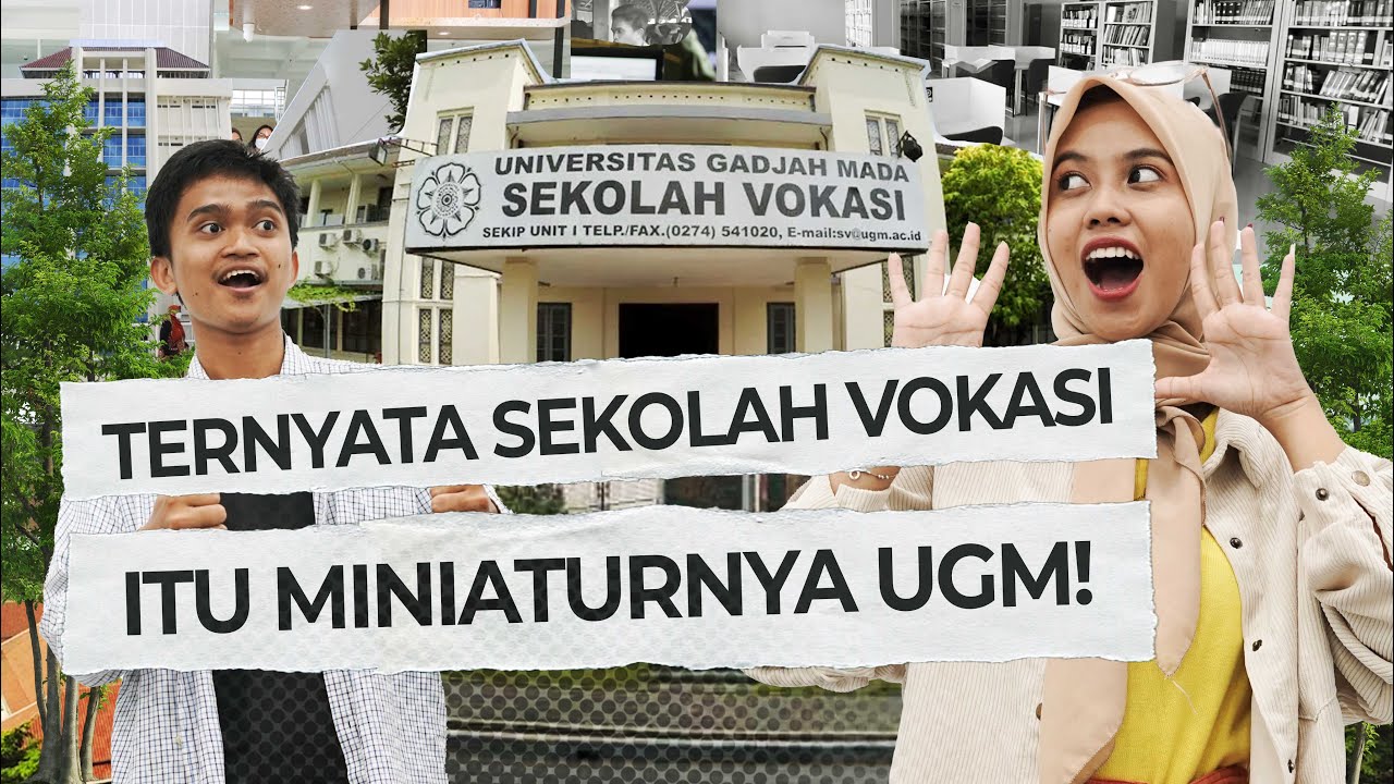 Ternyata Sekolah Vokasi itu Miniaturnya UGM!