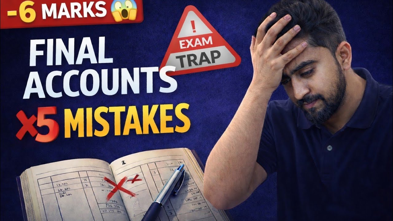 Class 11 Final Accounts | 5 Mistakes to Revise Before the Exam ✅