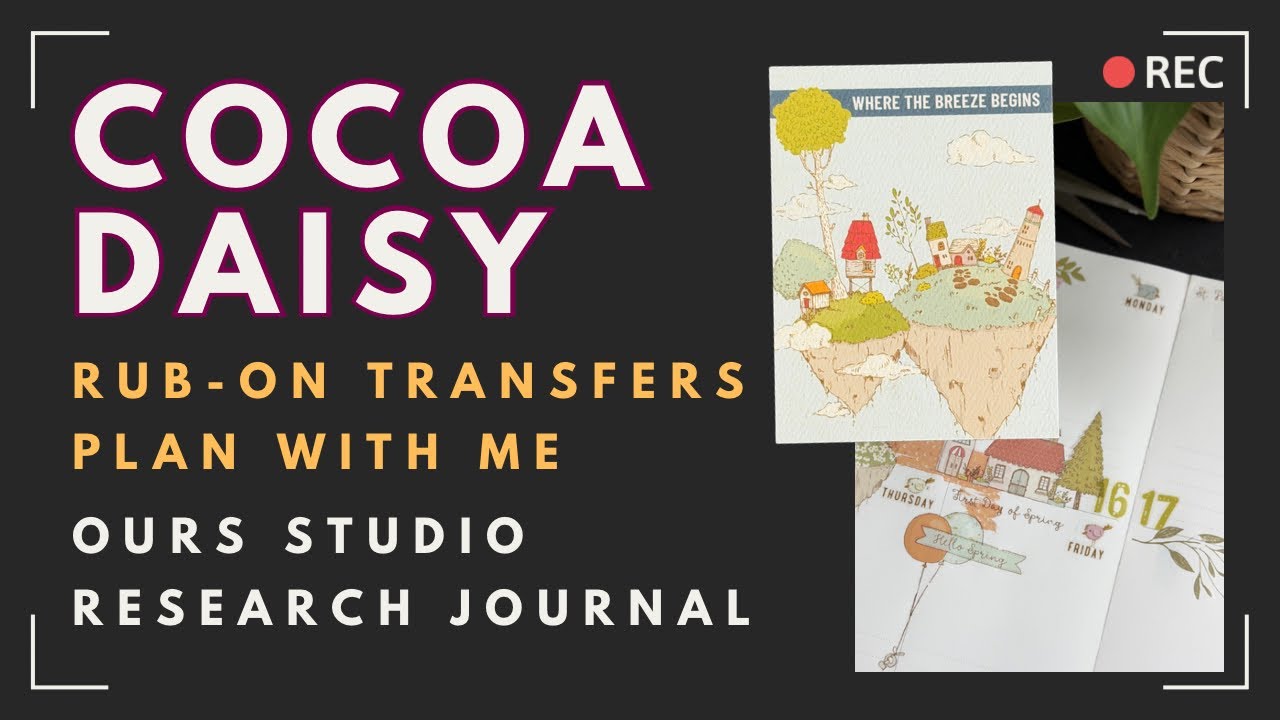 OURS Studio Research Journal Weekly Set-up with Rub-on Transfers | Cocoa Daisy