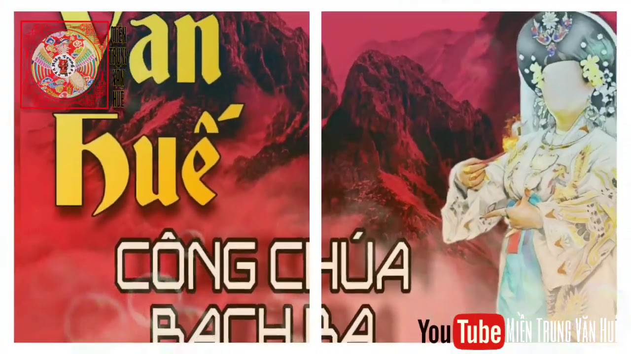 VĂN HUẾ - CÔNG CHÚA BẠCH BA
