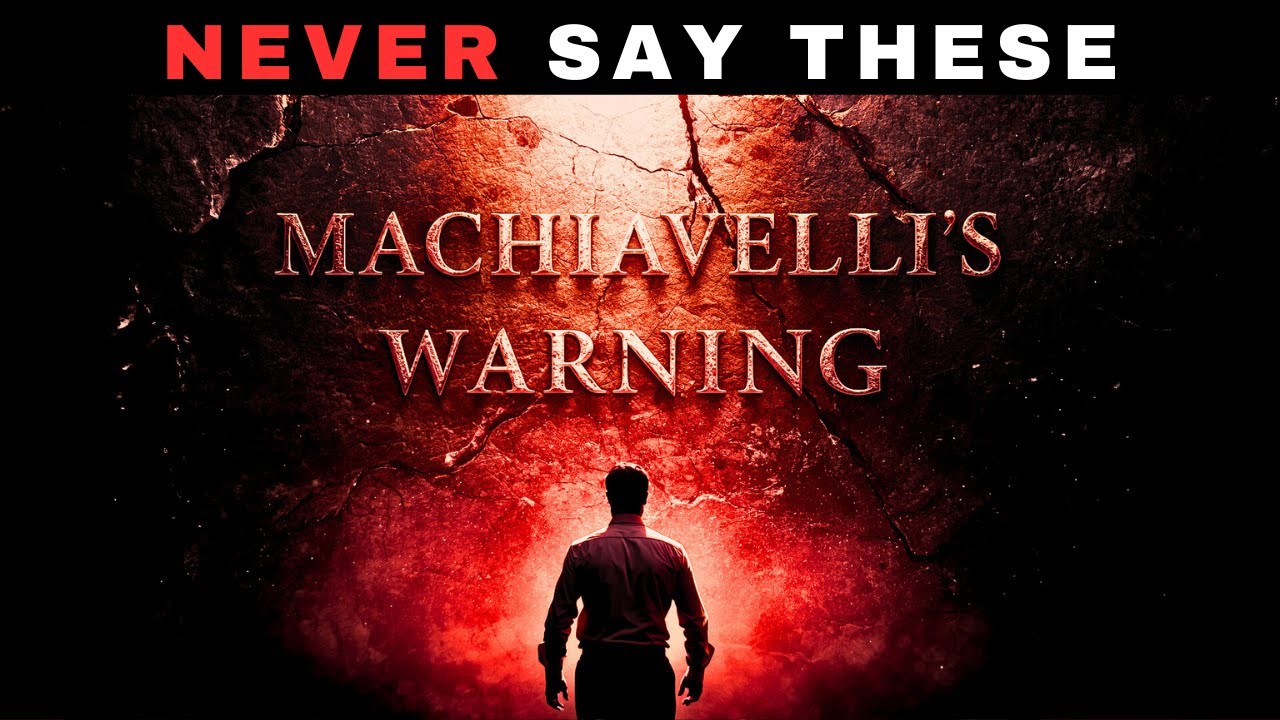 Machiavelli's Warning -THESE 7 Words Will Ruin Your Reputation Forever