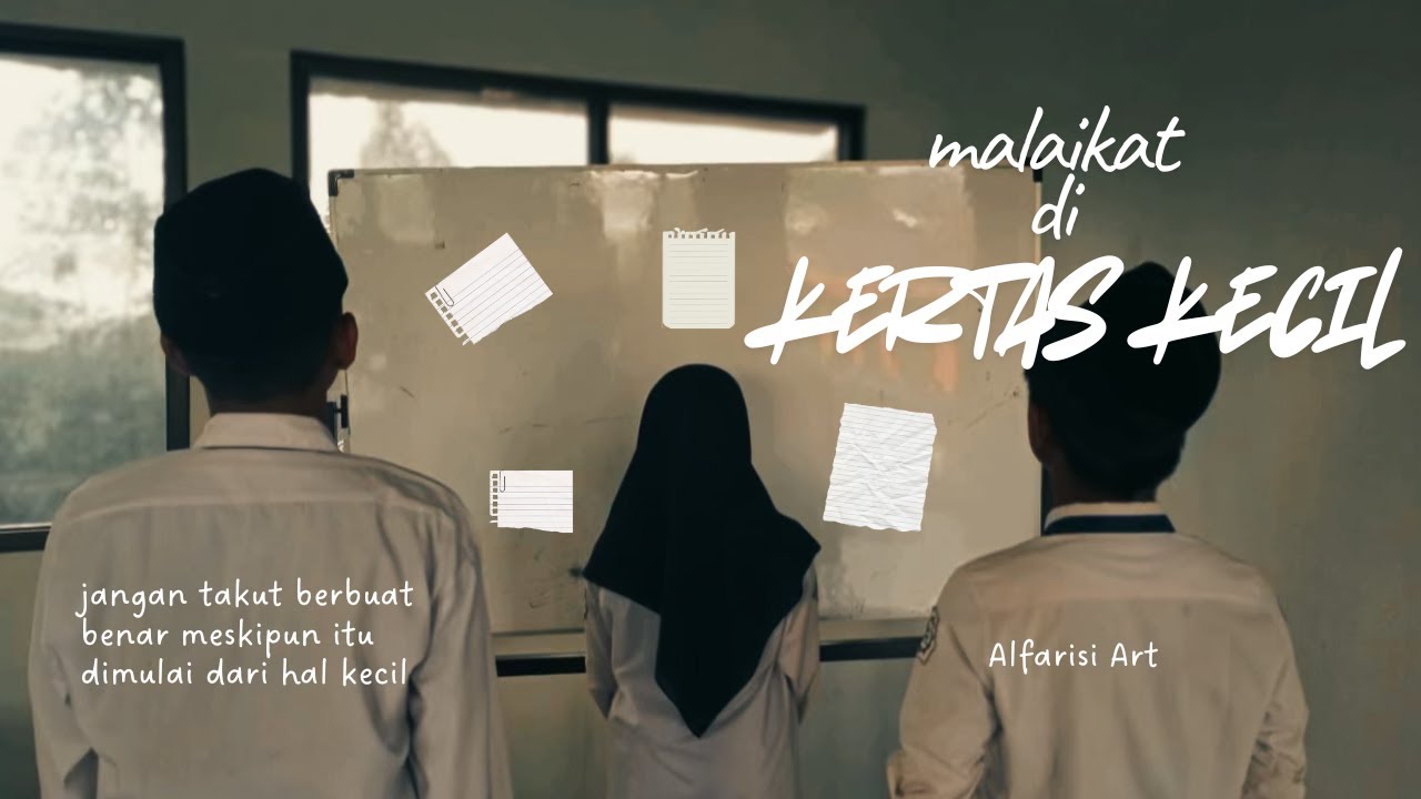 SMP ISLAM ALFARISI - MALAIKAT DI KERTAS KECIL - [ SHORT MOVIE ] FANTASI XIX