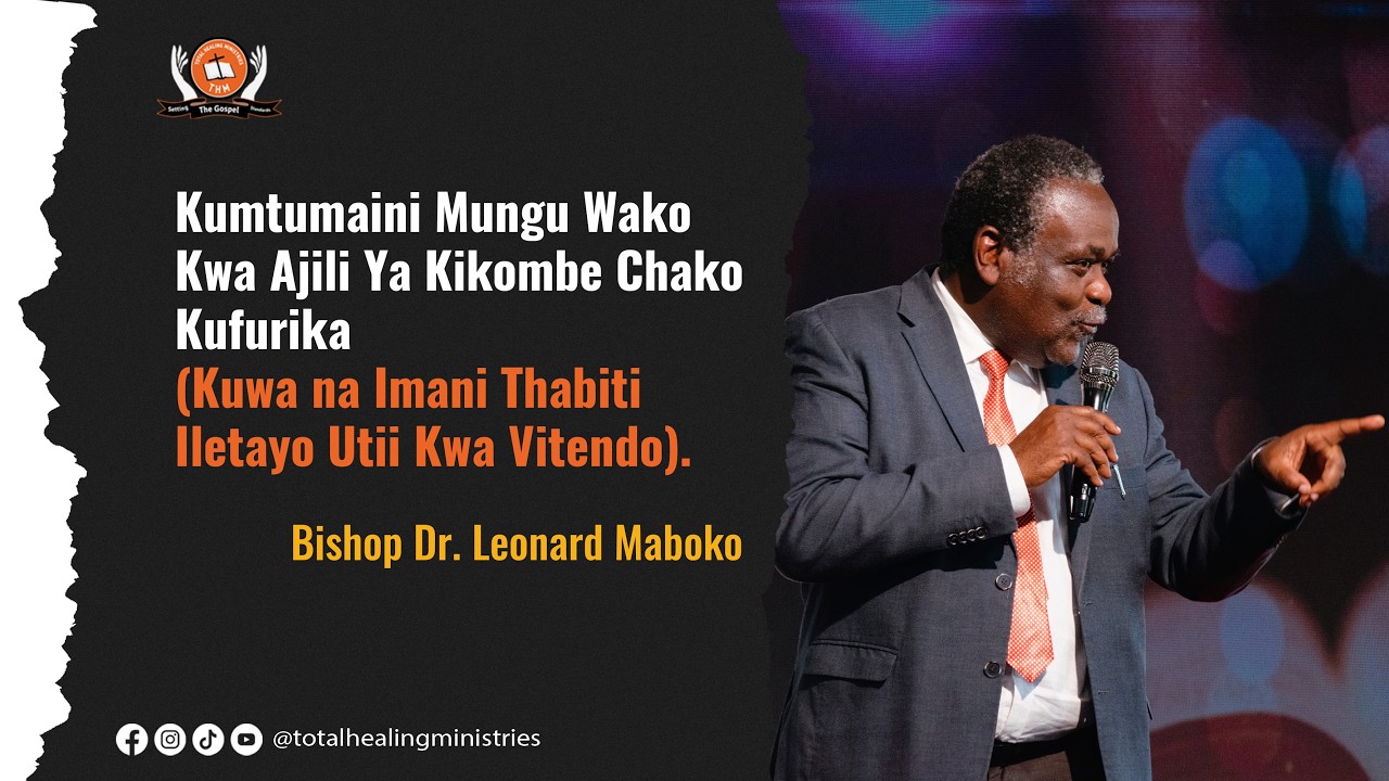 Kumtumaini Mungu Wako Kwa Ajili Ya Kikombe Chako Kufurika (Part 1) - Bishop Dr. Leonard Maboko