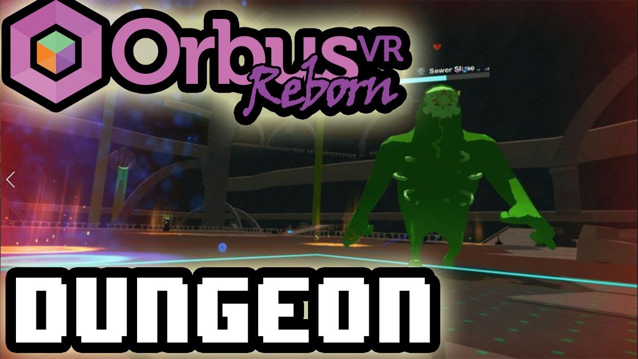 [Orbus VR Reborn] DROP THE WATER!! (Dungeon) --LvL 14 Musketeer--