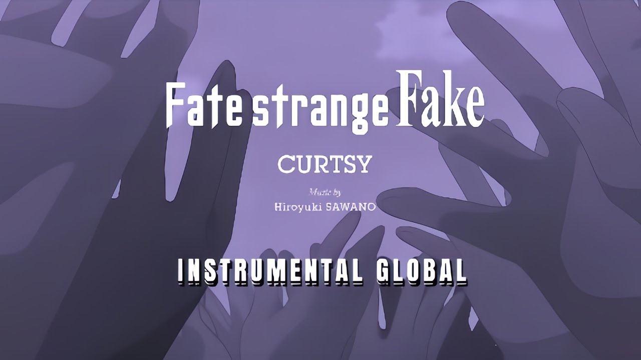 CURTSY - Hiroyuki Sawano / FateStrange FAKE ( Instrumental ) Visualizer