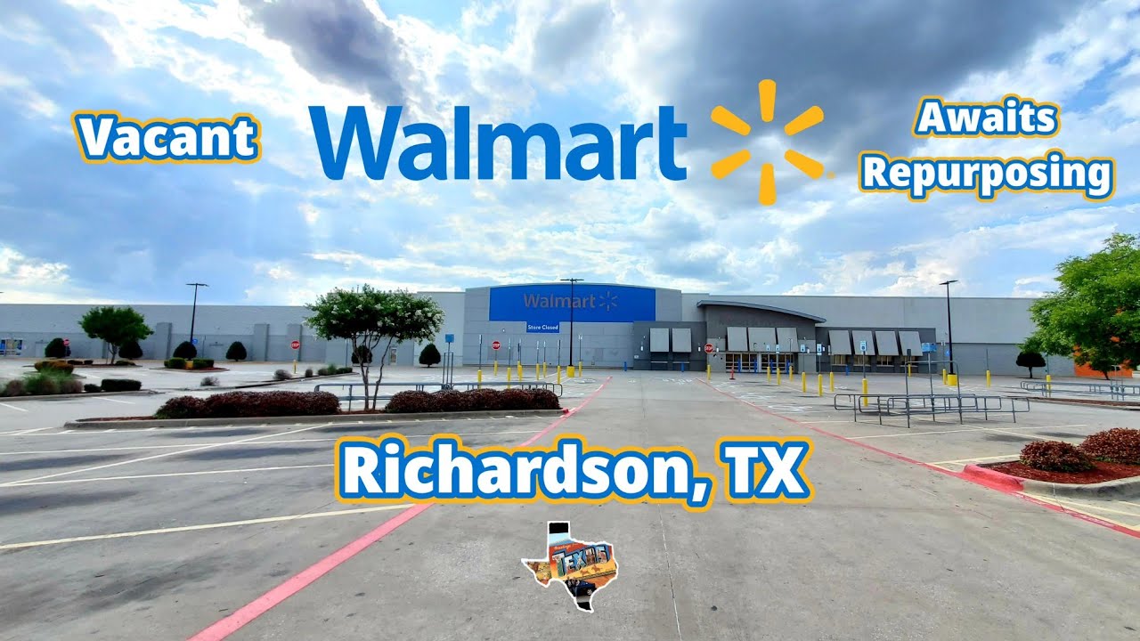 This Vacant Walmart Awaits Repurposing - Richardson, TX
