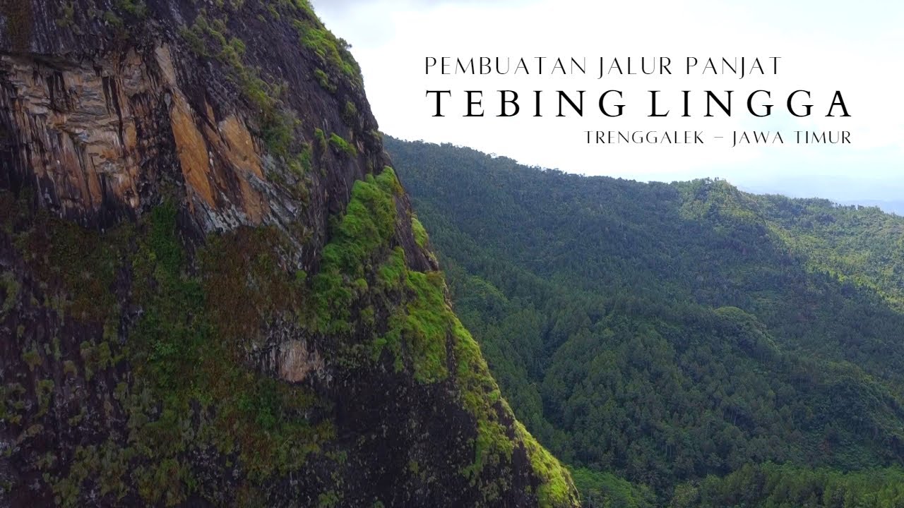 PEMBUATAN JALUR PANJAT TEBING LINGGA TRENGGALEK JAWA TIMUR