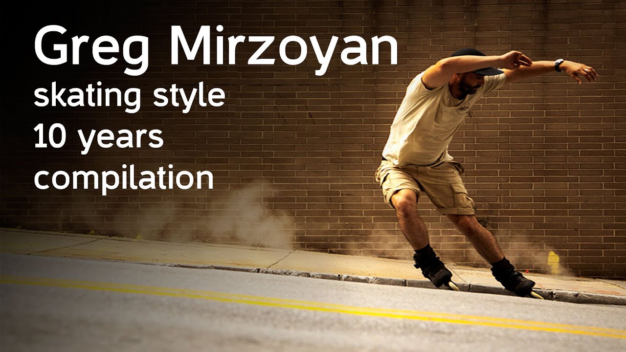Greg Mirzoyan skating style 10 years compilation 2019
