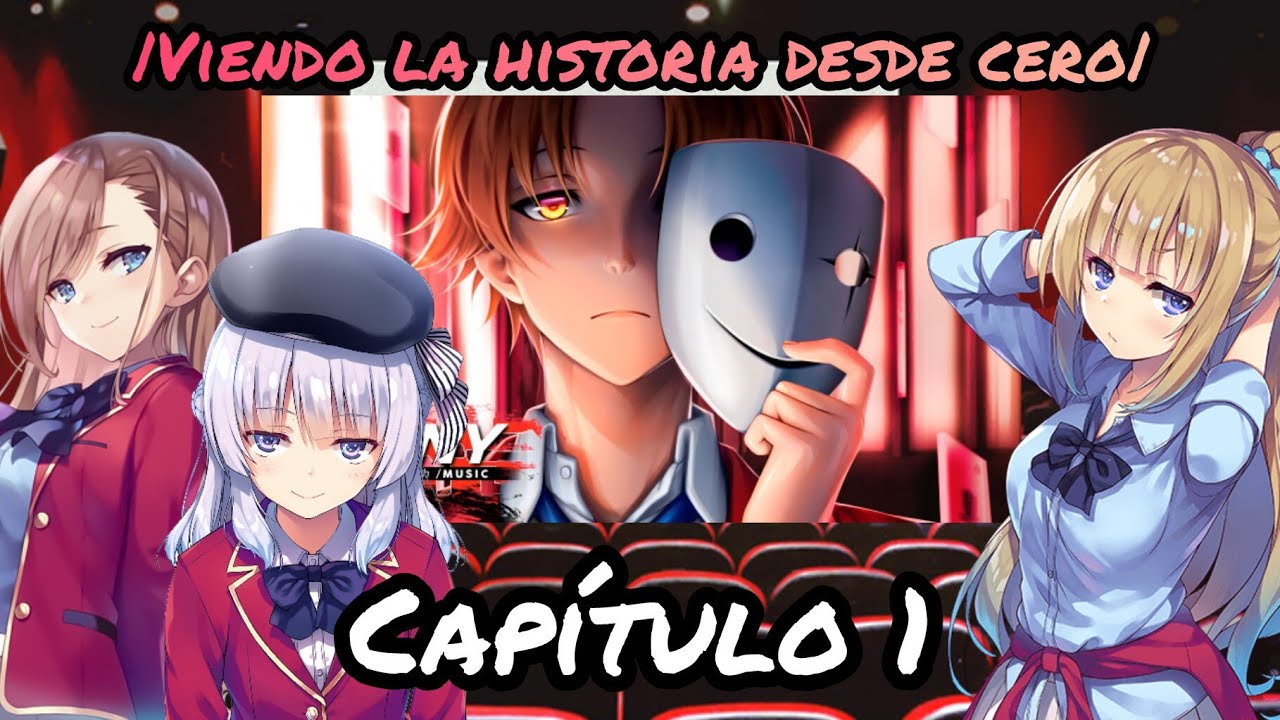Classroom of the Elite Viendo la Historia Desde Cero | Viendo Universos: Capítulo 1 | Máscaras