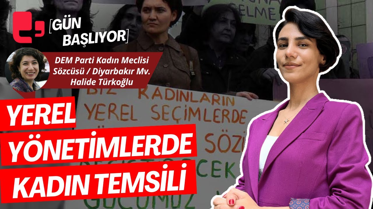 Yerel yönetimlerde kadın temsili | Gün Başlıyor