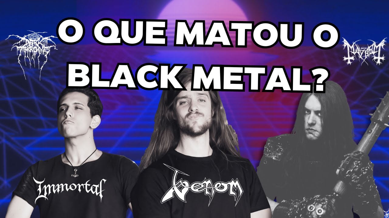 O QUE MATOU O BLACK-METAL?