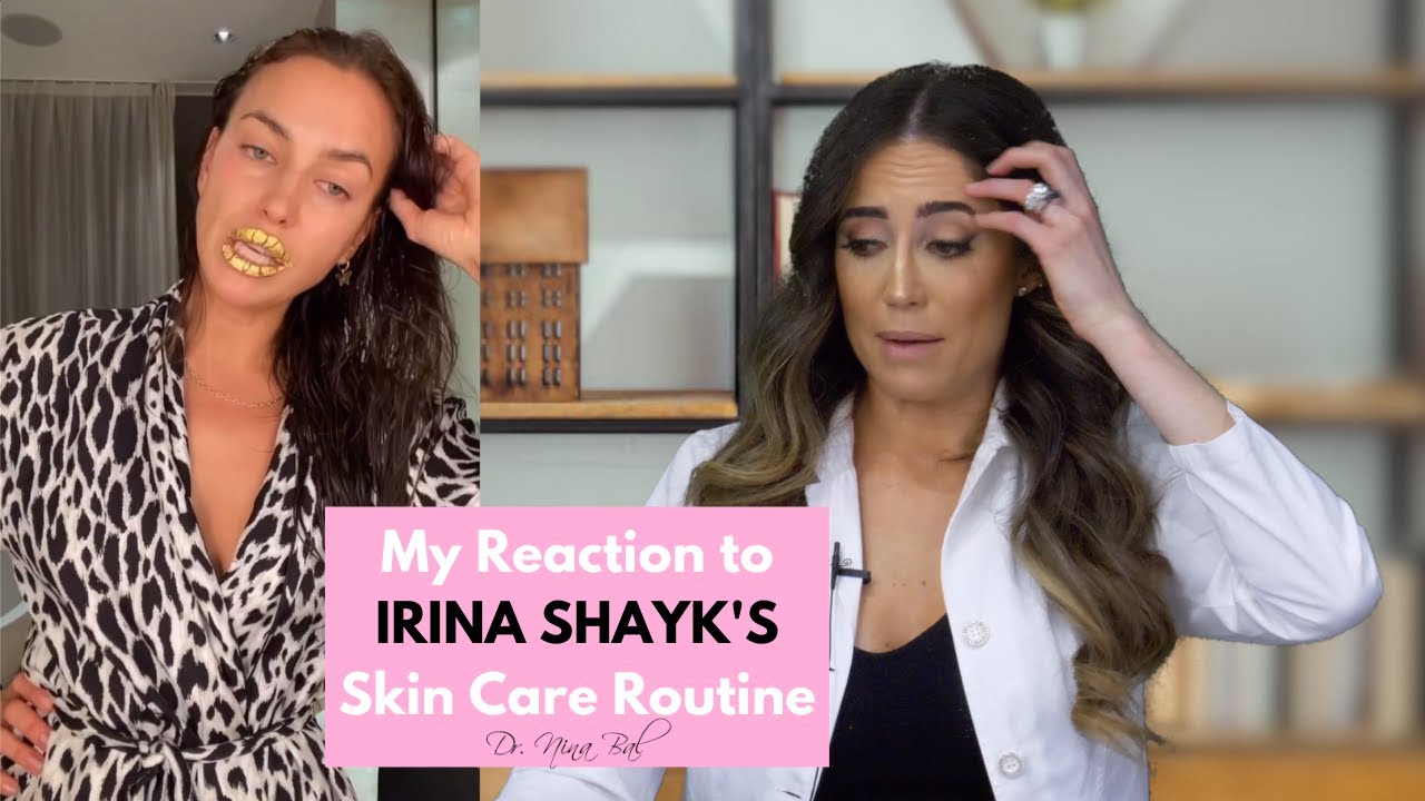 Irina Shayk Skincare Routine Reaction 💕 Dr Nina Bal Celebrity Reaction Irina Shayk