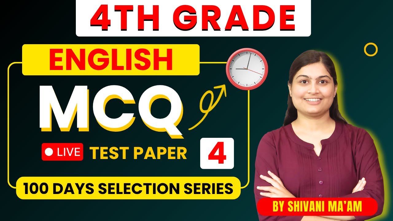4th Grade English classes | LIVE MCQ Batch | 100 Days Selection Series Class 4 | Shivani Ma'am