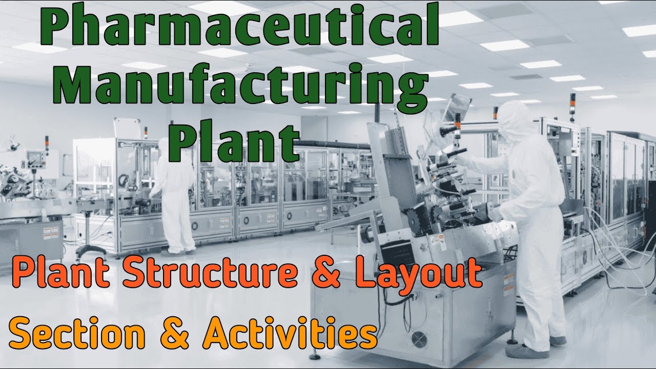 Pharmaceutical Manufacturing Plant Layout_Design_Section or areas_Activities.