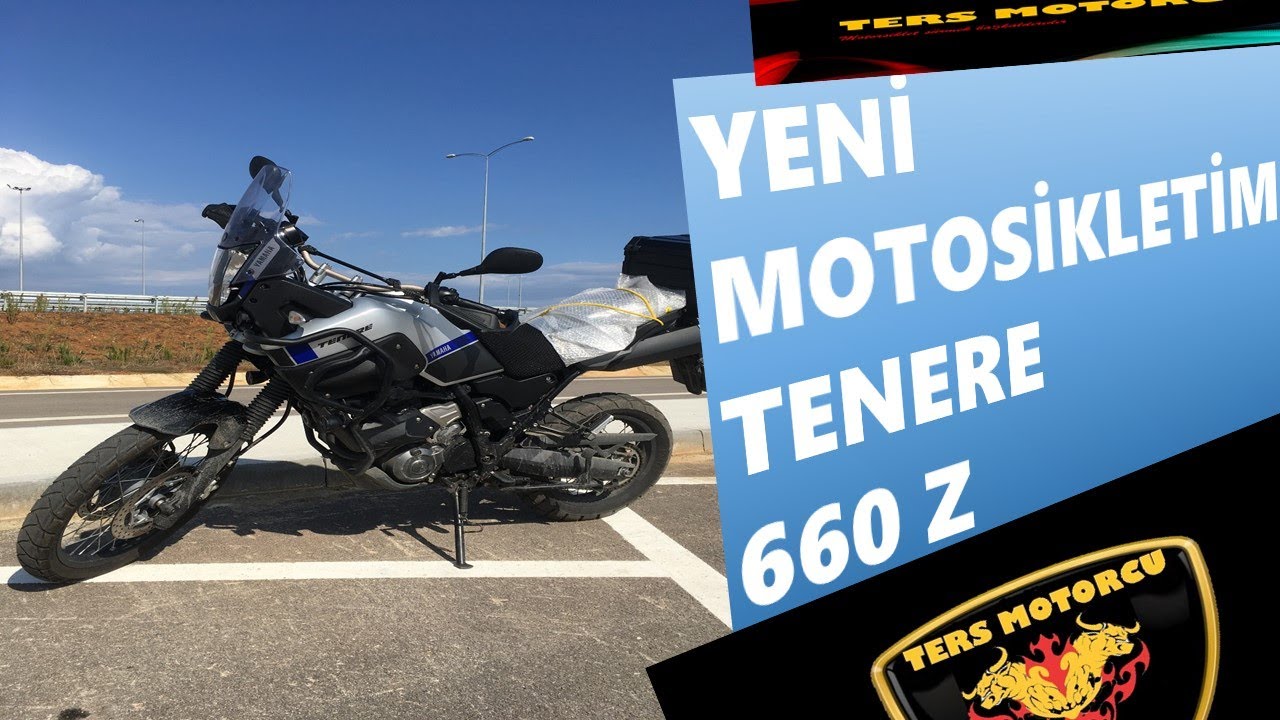 Yeni motosikletim Tenere 660 z